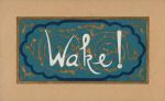 Fig.3d: Small design for 'Wake!'